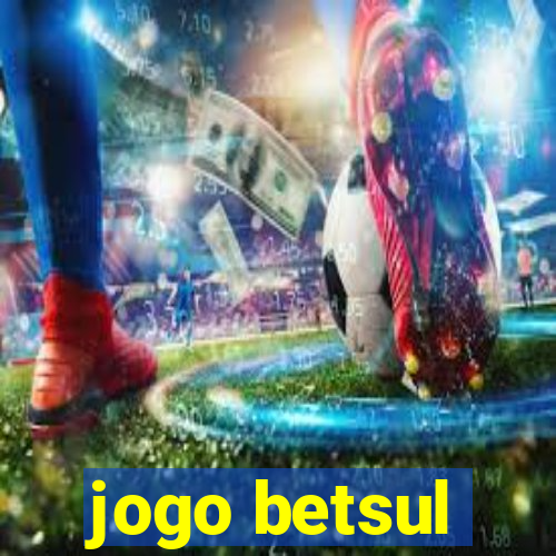 jogo betsul